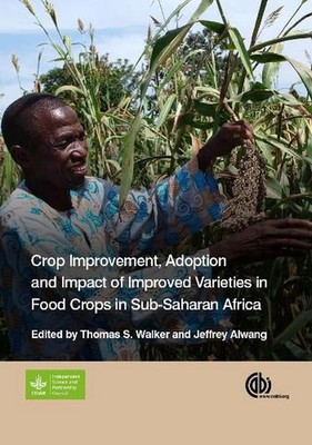 Crop Improvement, Adoption and Impact of Improved Varieties in Food Crops in Sub