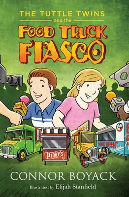 The Tuttle Twins and the Food Truck Fiasco - paperback Connor Boyack