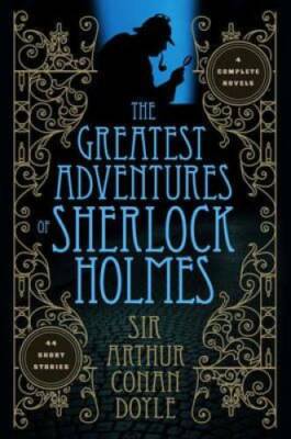 The Greatest Adventures of Sherlock Holmes (Fall River Classics) - GOOD