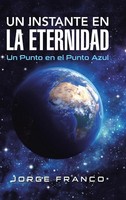 Jorge Franco | Un Instante En La Eternidad | Buch | Spanisch (2015) | Gebunden
