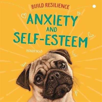 Build Resilience: Anxiety and Self-Esteem, Honor H