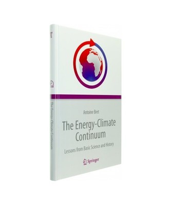 The Energy-Climate Continuum: Lessons from Basic Science and History, Antoine Br