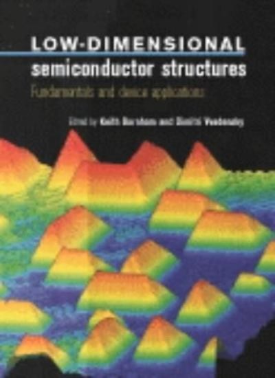 Low-Dimensional Semiconductor Structures: Funda. Barnham Hardcover<|