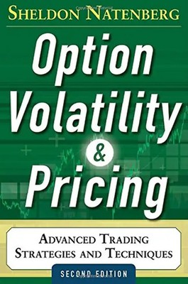 Option Volatility and Pricing: Advanced Trading Strategies and Techniques - Nate