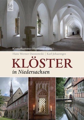 Klöster in Niedersachsen. Dannowski, Hans Werner und Karl Johaentges: