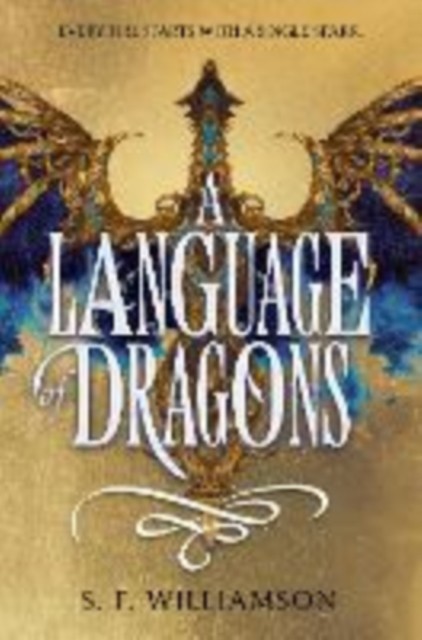 A Language of Dragons by S F Williamson HARDBACK 9780063353848