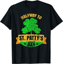 September 17 Halfway 1-2 Year to St. Patricks Day Pattys T-Shirt