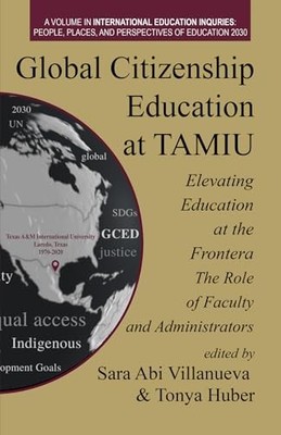 Global Citizenship Education at TAMIU Elevating Education at the Frontera: The