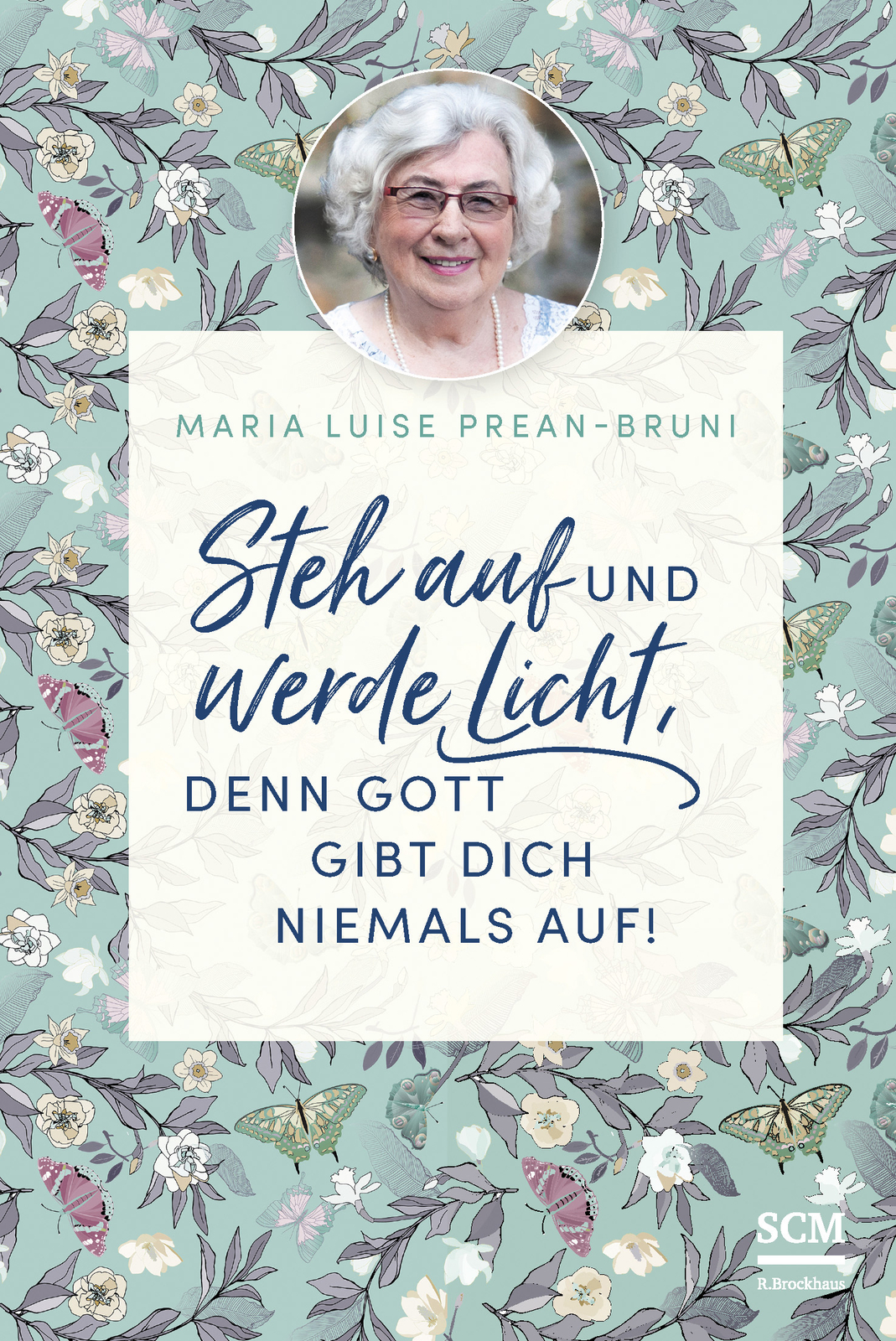 Thumbnail - Maria Luise Prean-bruni / Steh Auf Und Werde Licht, Denn Gott Gibt