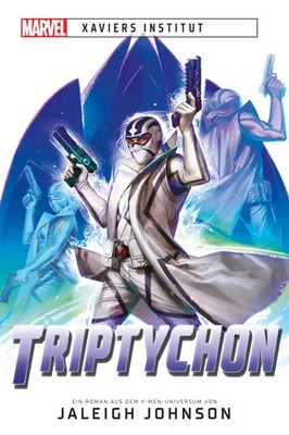Jaleigh Johnson | Marvel Xaviers Institut: Triptychon | Taschenbuch | Deutsch
