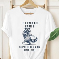 If I Ever Get Rabies Lyrics Tee, Funny Raccoon Dancing T-shirt, for Raccoon Love