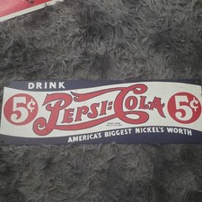 Vintage Pepsi Soda Advertising Sign "Drink Pepsi-Cola 5¢"