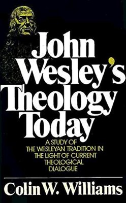 Williams - John Wesley's Theology Today - New paperback or softback - X555z