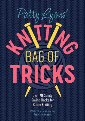 Patty Lyons Patty Lyons' Knitting Bag of Tricks (Paperback) (UK IMPORT)