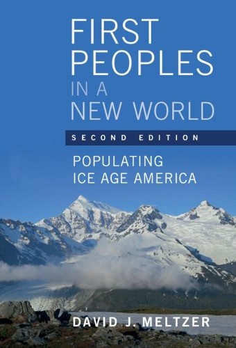 First Peoples in a New World by David J. Meltzer - 9781108498227