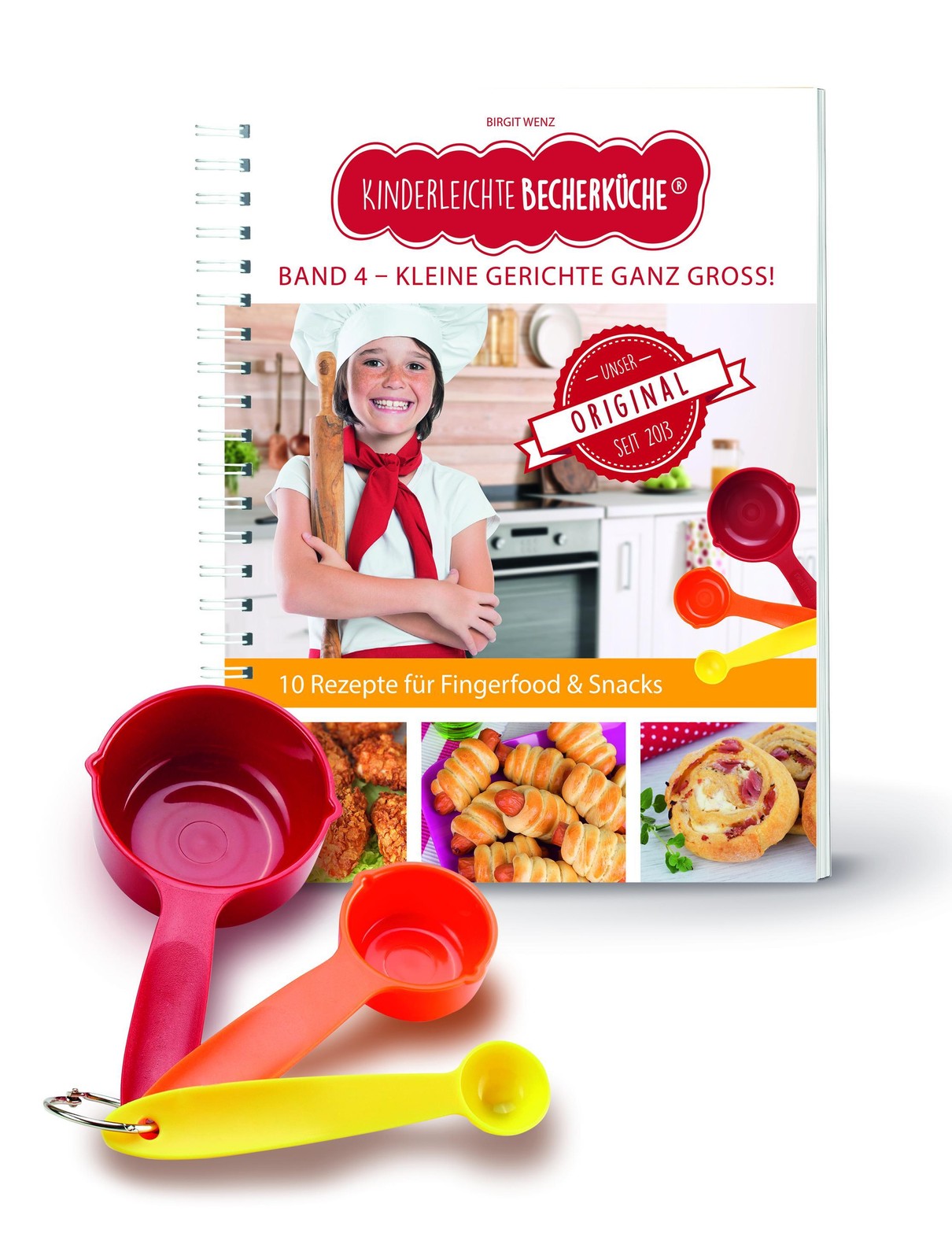 Kinderleichte Becherküche - Kleine Gerichte ganz groß! Birgit Wenz