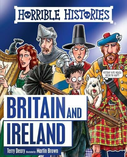 Horrible History of Britain and Ireland (Horrible Histories)-Terry Deary, Mar