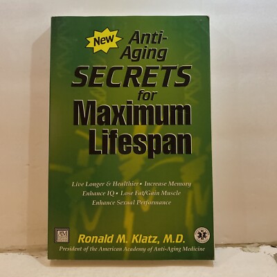 Anti-Aging Secrets For Maximum Lifespan - Ronald M. Klatz (Paperback, 1999)