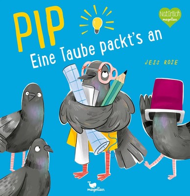 Pip - Eine Taube packt's an! | Jess Rose | Deutsch | Buch | 40 S. | 2024