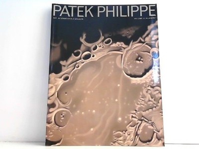 Patek Philippe. Das Internationale Magazin. Volume III Nummer 7. Patek Philippe: