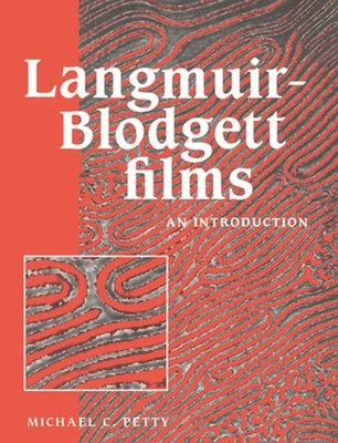 Langmuir-Blodgett Films: An Introduction by Michelle Petty: New