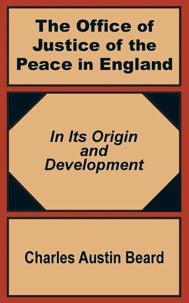 the Office of Justice of the Peace In England In Its Origin And Development Buch-image