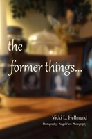 Vicki L. Hellmund | The Former Things | Taschenbuch | Englisch (2014) | [.]