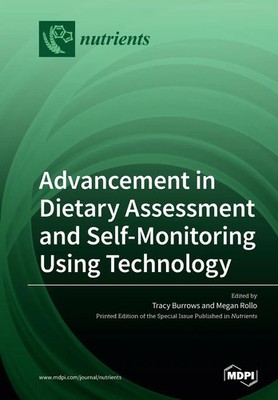 Tracy Burrows | Advancement in Dietary Assessment and Self-Monitoring Using...