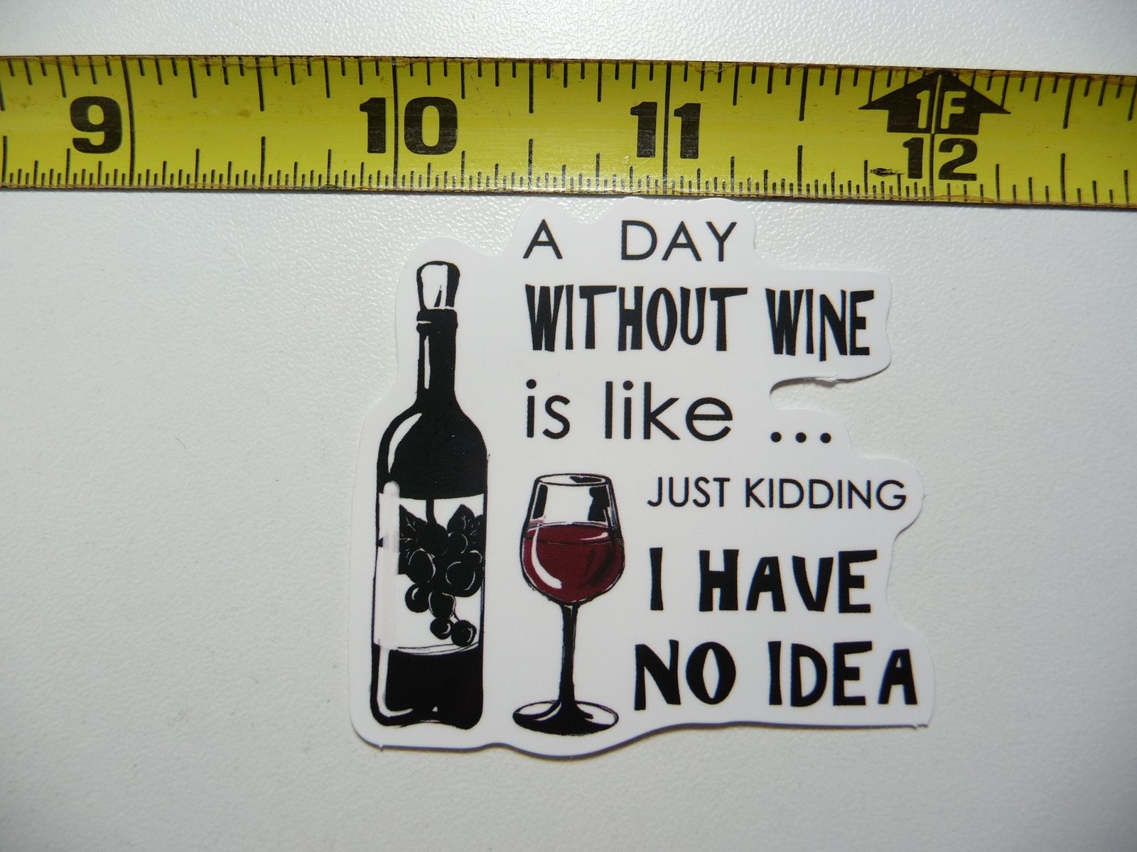 Funny No Wine No Idea Decal Sticker for Scrapbooking and Drinking Lovers
