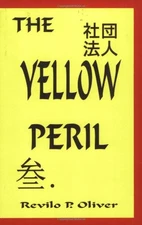 THE YELLOW PERIL By Revilo P. Oliver **BRAND NEW**