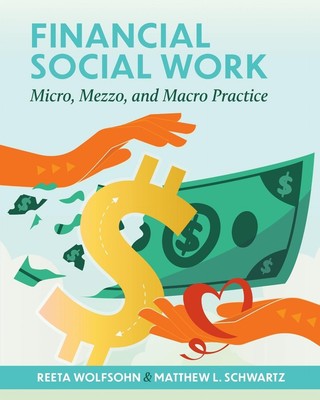 Finanzielle Soziale Arbeit: Mikro-, Mezzo- und Makropraxis von Reeta Wolfsohn Paperb