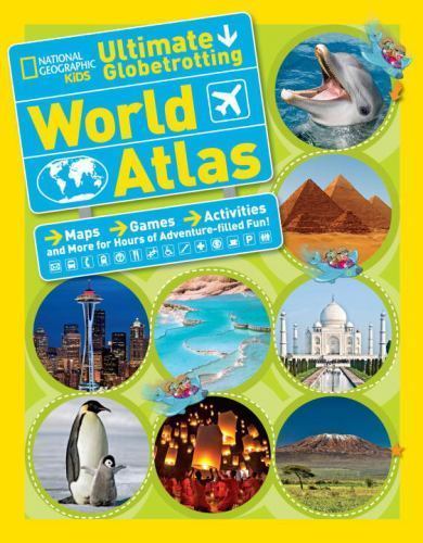 National Geographic Kids Ultimate World Atlas with Maps Games and Activities for Adventure Learning