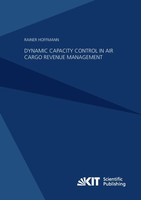 Rainer Hoffmann | Dynamic Capacity Control In Air Cargo Revenue Management