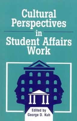 Cultural Perspectives in Student Affairs Work (American College Personnel - GOOD