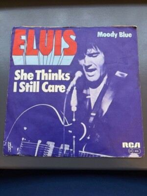 Elvis Presley Vinyl 45 She Thinks I Still Care, Moody Blue 70er Jahre