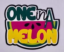 One in a Melon - Handmade Paper Piecing Scrapbook Embellishment Die Cuts