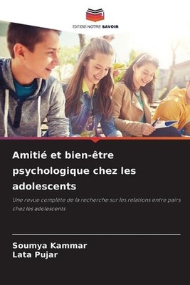 Amiti et bien-tre psychologique chez les adolescents by Soumya Kammar (French) P
