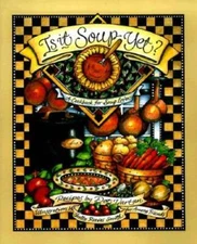 Is It Soup Yet? A Cookbook for Soup Lovers - Hardcover By Vartan, Dot - GOOD
