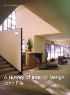 A History of Interior Design - Hardcover By Pile, John F. - GOOD