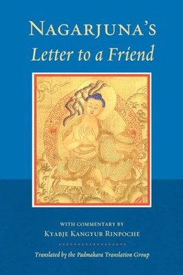 Nagarjuna's Letter to a Friend: With Comm..., Nagarjuna