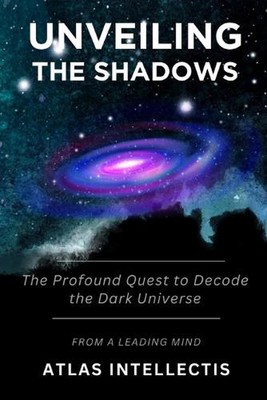 Enthüllung der Schatten: Die tiefgreifende Suche zur Entschlüsselung des dunklen Universums von Atlas I