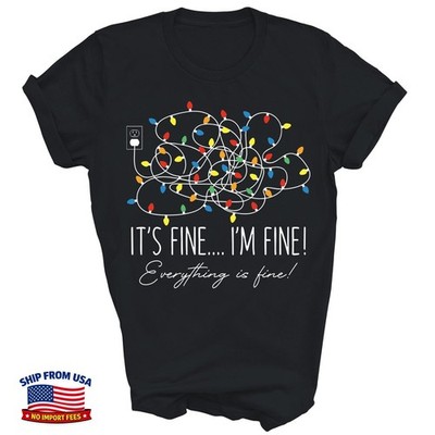 Its Fine Im Fine Everything Is Funny Unisex Shirt Gift
