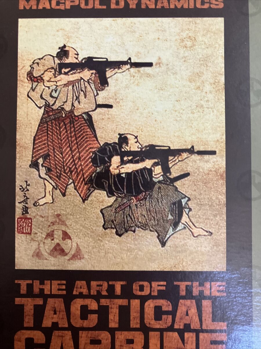 Magpul Dynamics: The Art of the Tactical Carbine Volume II Magpul Dynamics: The Art of the Tactical Carbine Volume II