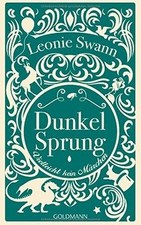 Dunkelsprung: Vielleicht kein Märchen von Swann, Leonie | Buch | Zustand gut