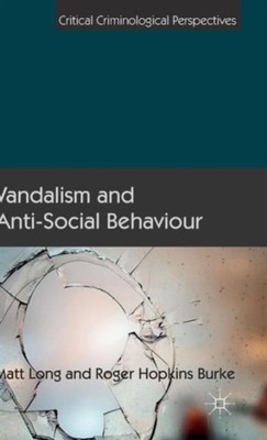Long - Vandalism and Anti-Social Behaviour - New hardback or cased boo - X555z