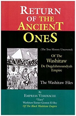Return of the ancient ones: (the true history uncovered) of the Washitaw de