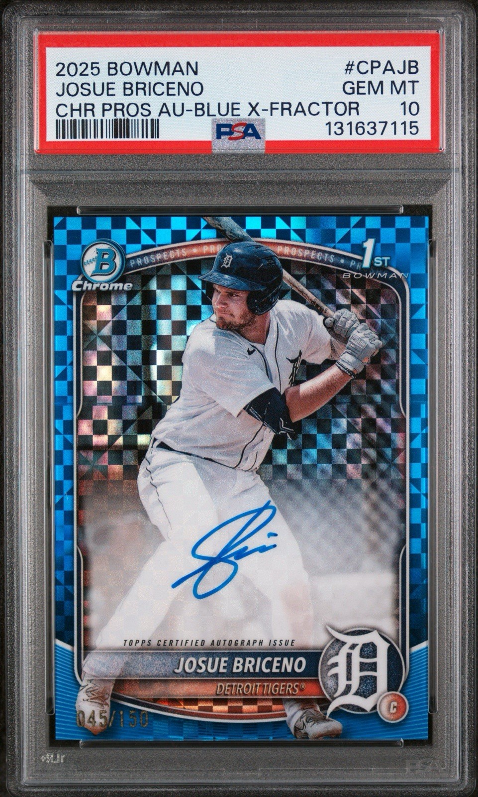 JOSUE BRICENO 2025 BOWMAN CHROME 1ST BLUE X-FRACTOR AUTO /150 PSA 10 GEM MINT