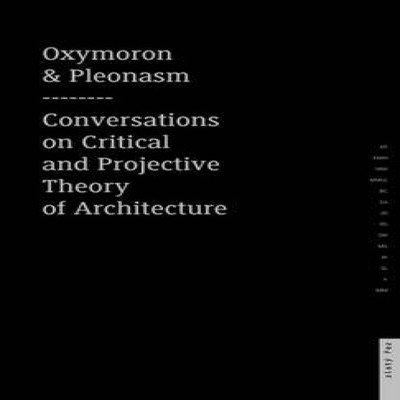 Oxymoron and Pleonasm Actar Publishers Paperback Actar Publishers