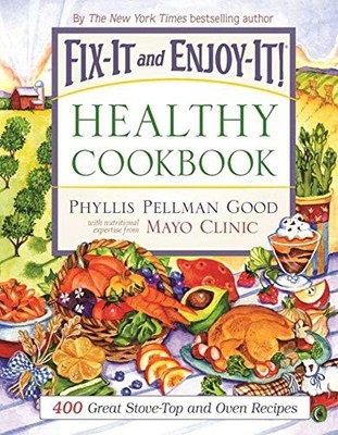 Fix-It and Enjoy-It Healthy Cookbook:..., Good, Phyllis