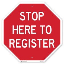 Stop Here to Register Octagon Sign Weather Resistant Made in the USA